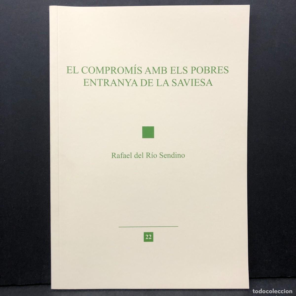 Libros de segunda mano: EL COMPROM&Iacute;S AMB ELS POBRES ENTRANYA DE LA SAVIESA - RAFAEL DEL R&Iacute;O SENDINO - N&ordm; 22 - IREL / 4749