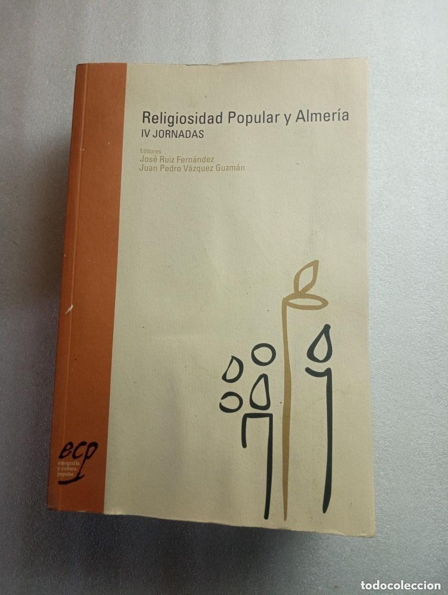 Libros de segunda mano: LA RELIGIOSIDAD POPULAR Y ALMERIA. ACTAS DE LAS III JORNADAS
