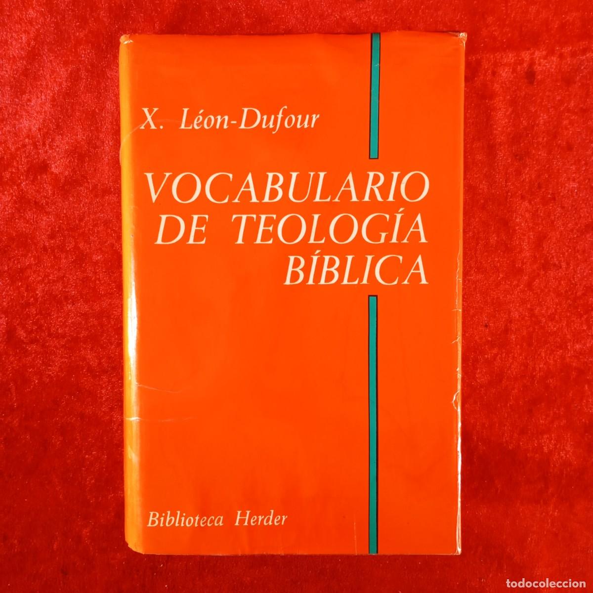 Libros de segunda mano: VOCABULARIO DE TEOLOG&Iacute;A B&Iacute;BLICA - X. L&Eacute;ON-DUFOUR - BIBLIOTECA HERDER - 1973 / 4820
