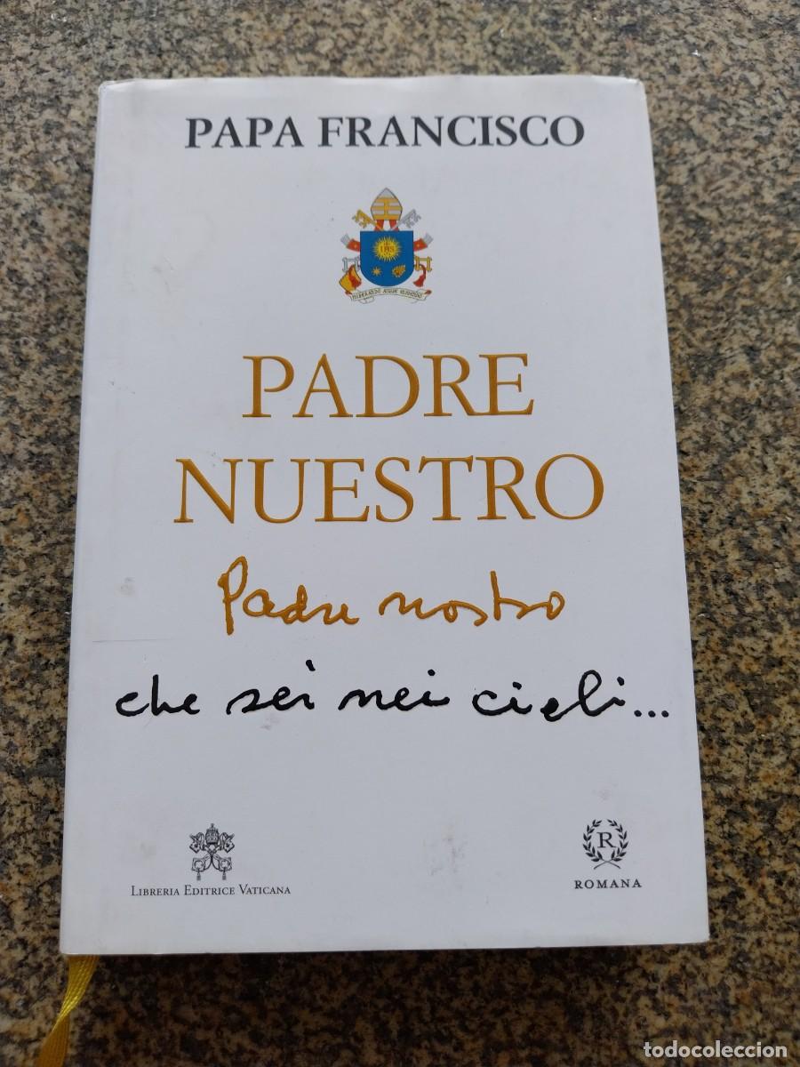 Libros de segunda mano: PADRE NUESTRO -- PAPA FRANCISCO --