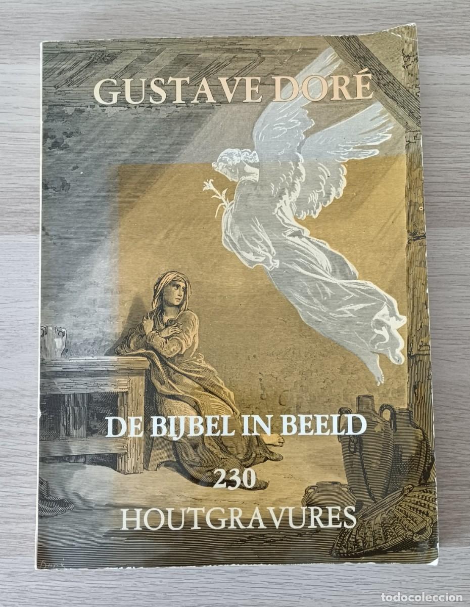 Libros de segunda mano: GUSTAVE DORE, De Bijbel in beeld: 230 houtgravures, La Biblia en im&aacute;genes: 230 grabados