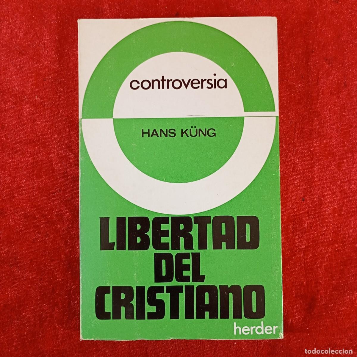 Libros de segunda mano: LIBERTAD DEL CRISTIANO - CONTROVERSIA - HANS K&Uuml;NG - HERDER / 5001