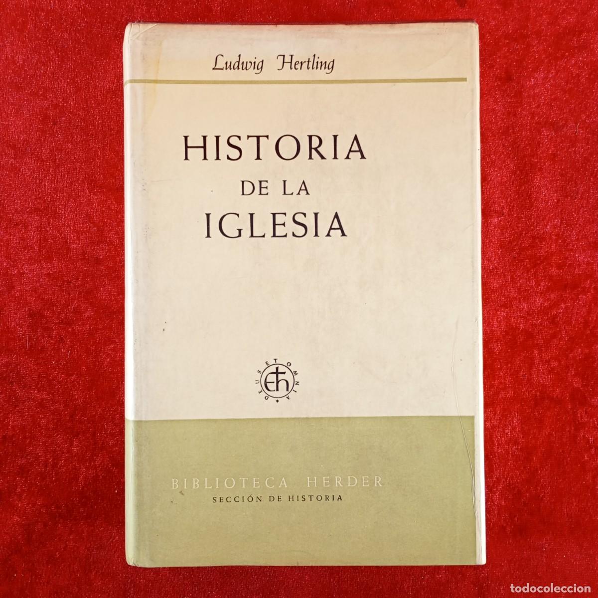 Libros de segunda mano: HISTORIA DE LA IGLESIA - LUDWIG HERTLING - BIBLIOTECA HERDER - DEUS ET OMNIA / 5006