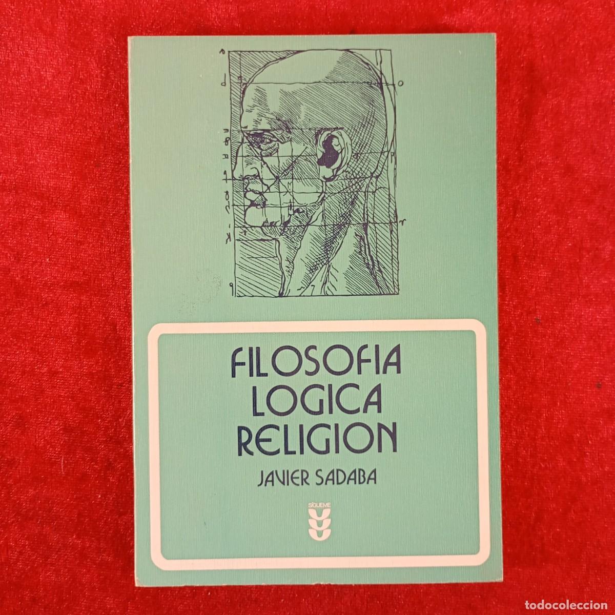 Libros de segunda mano: FILOSOFIA LOGICA - RELIGION - JAVIER SABADA - SIGUEME / 5011