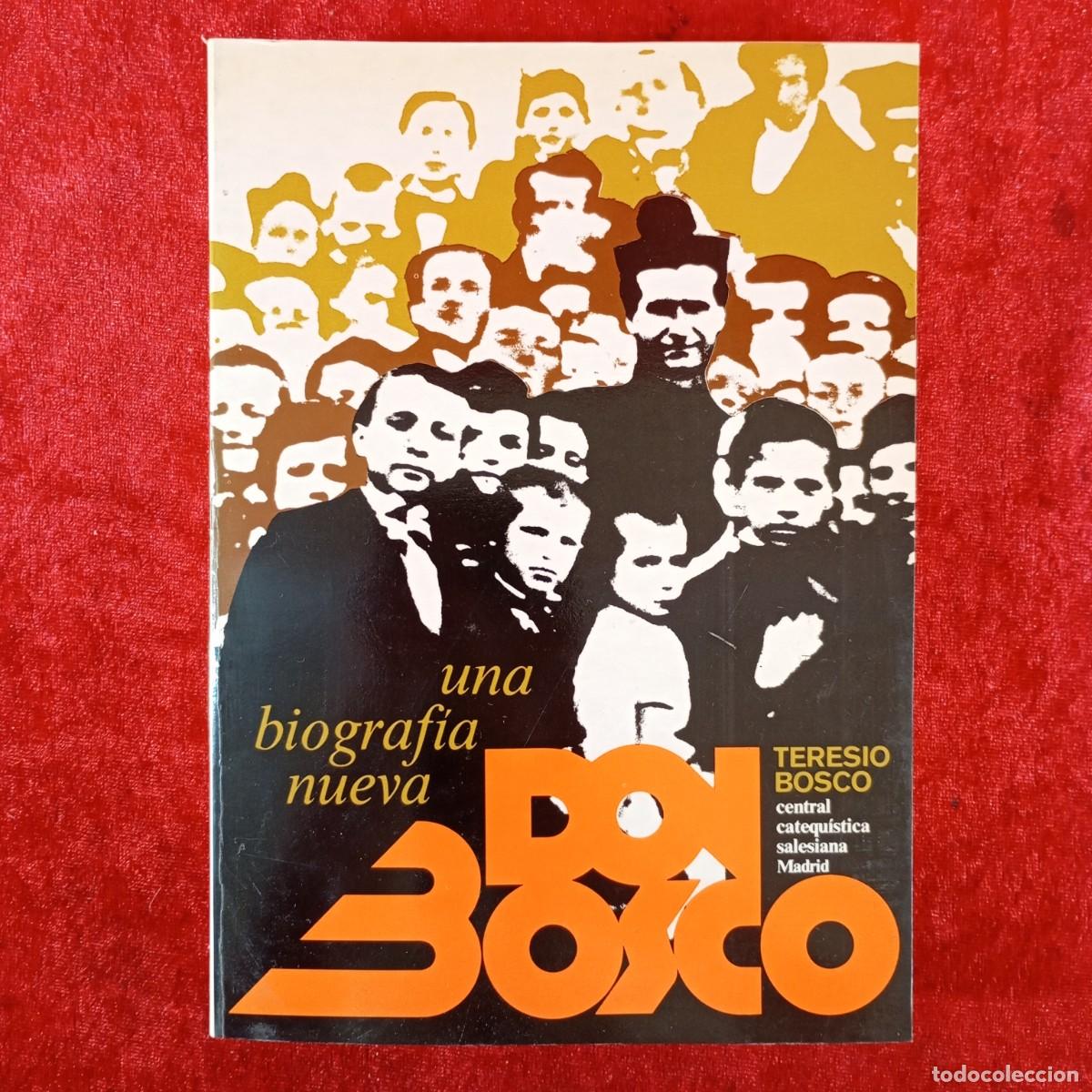 Libros de segunda mano: DON BOSCO - JUAN BONSCO - UNA BIOGRAFIA NUEVA - TERESIO BOSCO - DEDICADO / 5016