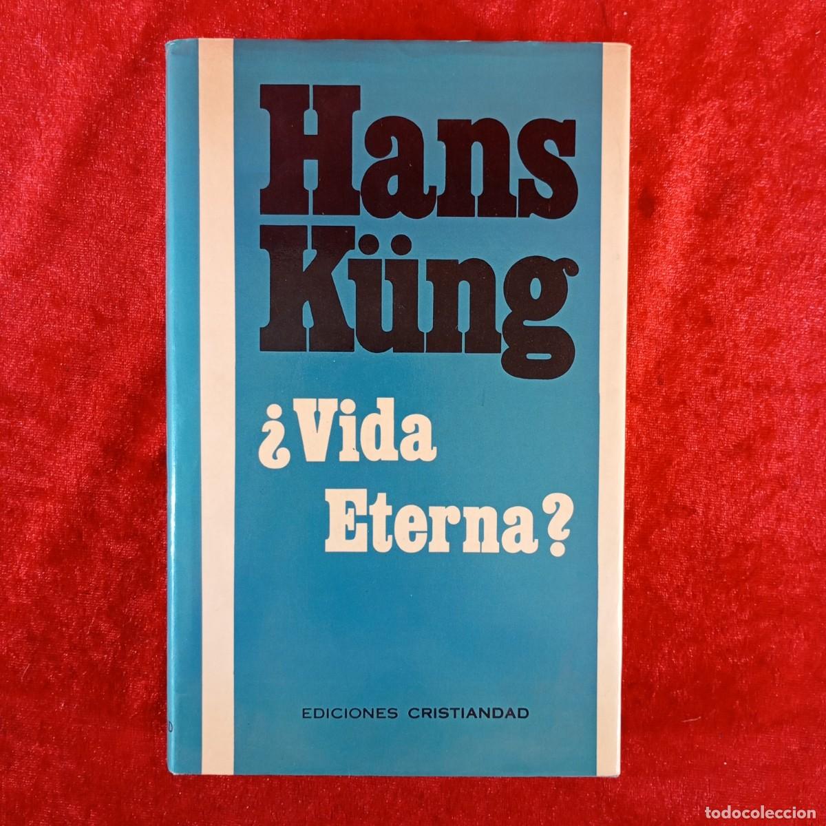 Libros de segunda mano: HANS K&Uuml;NG - &iquest; VIDA ETERNA ? - EDICIONES CRISTIANDAD / 5017