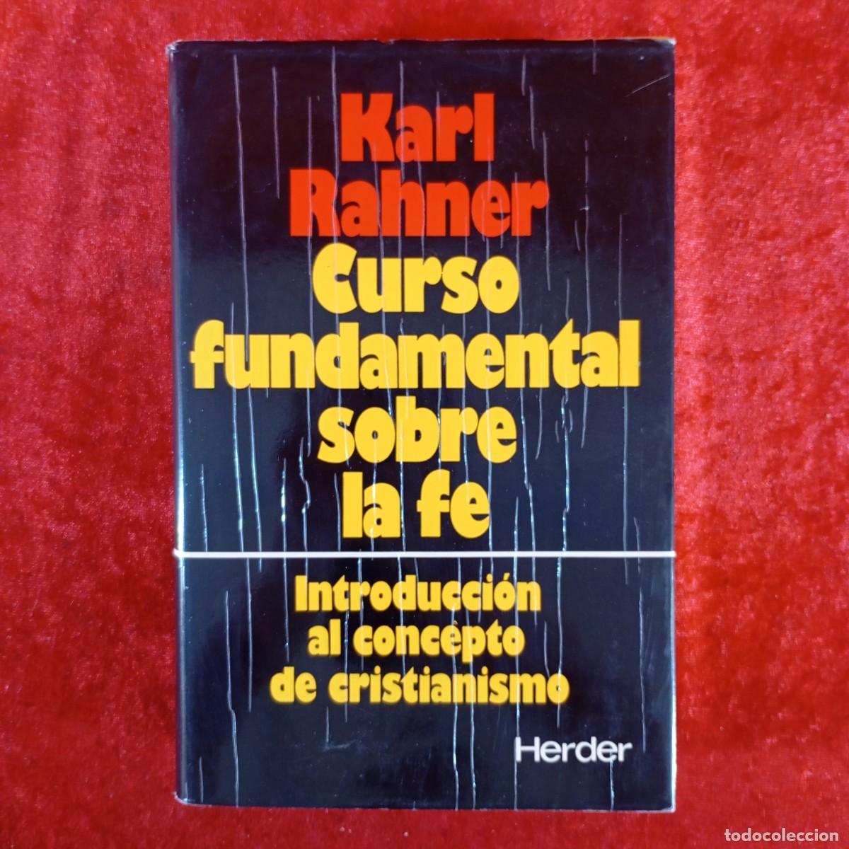 Libros de segunda mano: KARL RAHNER - CURSO FUNDAMENTAL SOBRE LA FE - INTRODUCCI&Oacute;N AL CONCEPTO DE CRISTIANISMO HERDER / 5018
