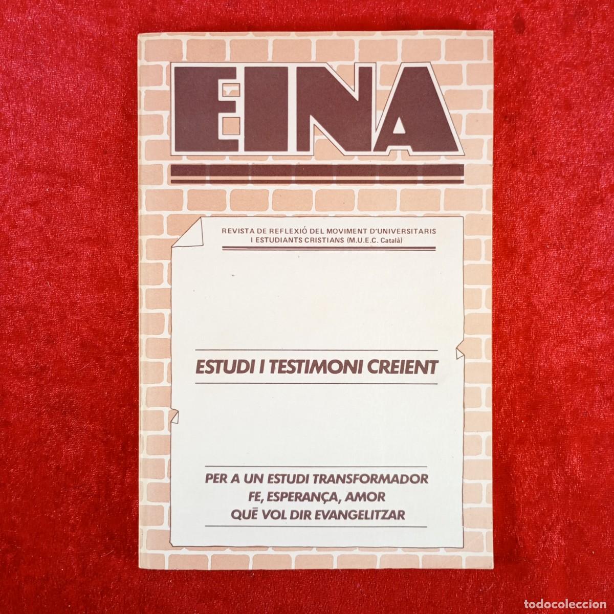 Libros de segunda mano: EINA - ESTUDI I TESTIMONI CREIENT - PER A UN ESTUDI TRANSFORMADOR FE, ESPERAN&Ccedil;A, AMOR / 5022