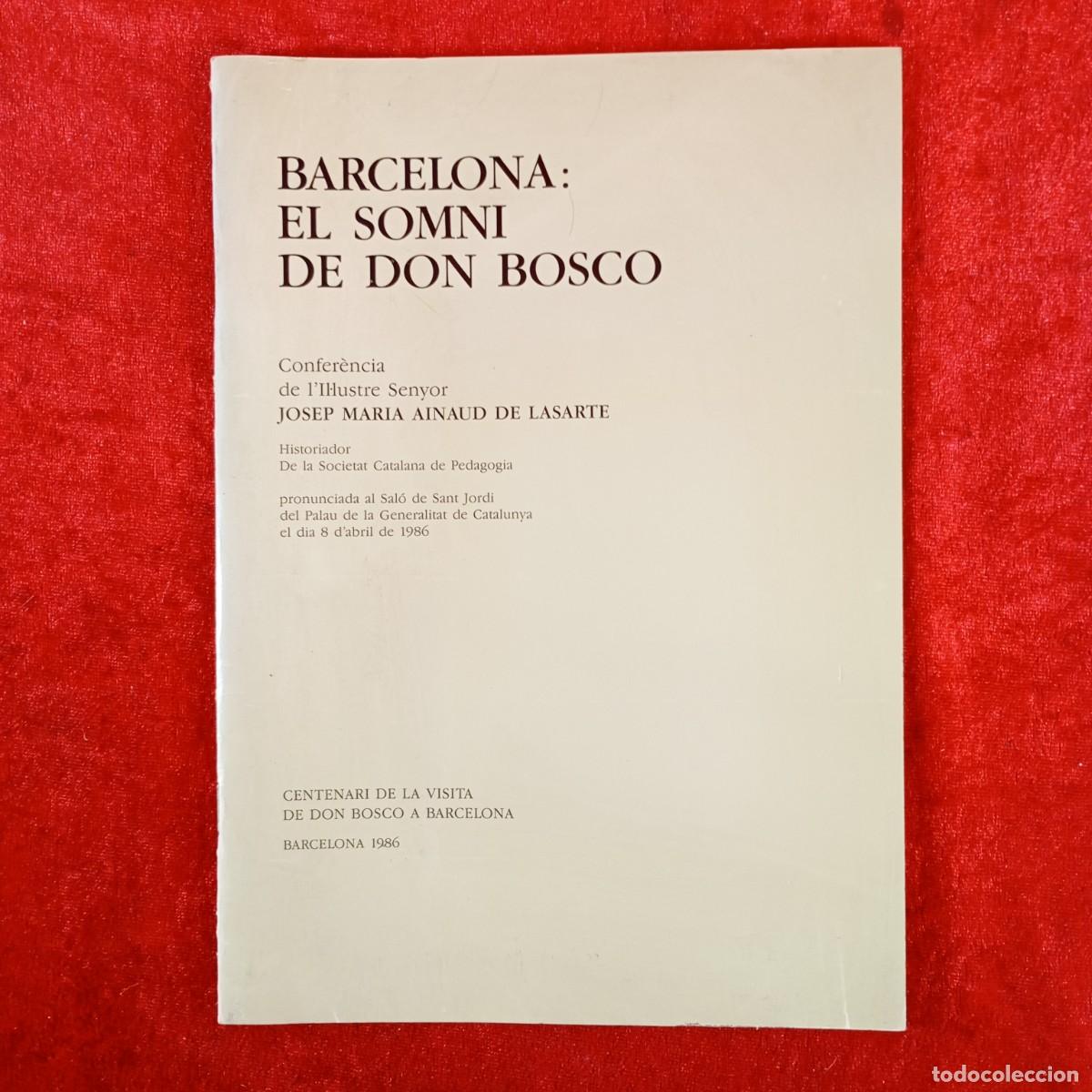 Libros de segunda mano: BARCELONA: EL SOMNI DE DON BOSCO - JOSEP MARIA AINAUD DE LASARTE - 1986 / 5024