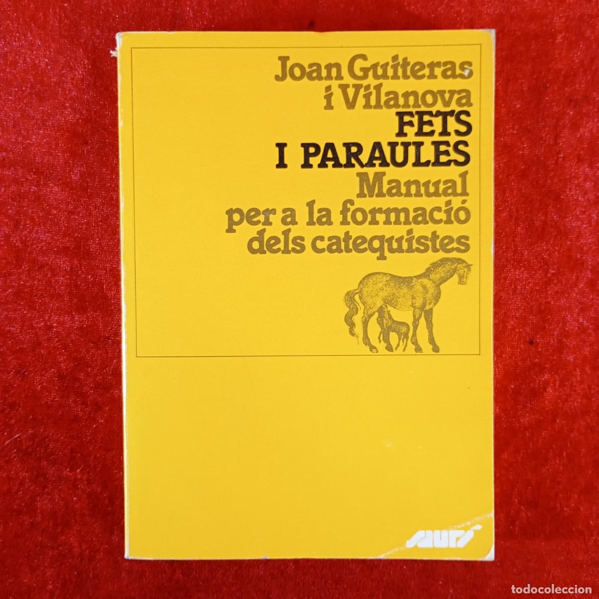 Libros de segunda mano: FETS I PARAULES - MANUAL PER A LA FORMACI&Oacute; DELS CATEQUISTES - JOAN GUITERAS I VILANOVA / 5032