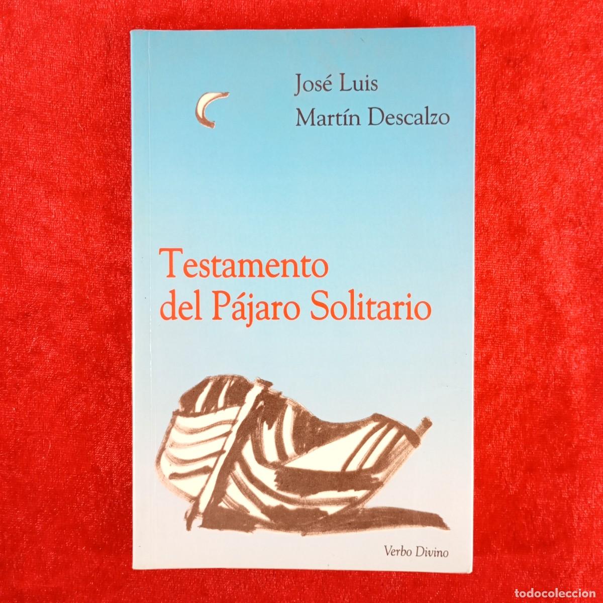 Libros de segunda mano: TESTAMENTO DEL P&Aacute;JARO SOLITARIO - JOS&Eacute; LUIS - MART&Iacute;N DESCALZO - VERBO DIVINO / 5035