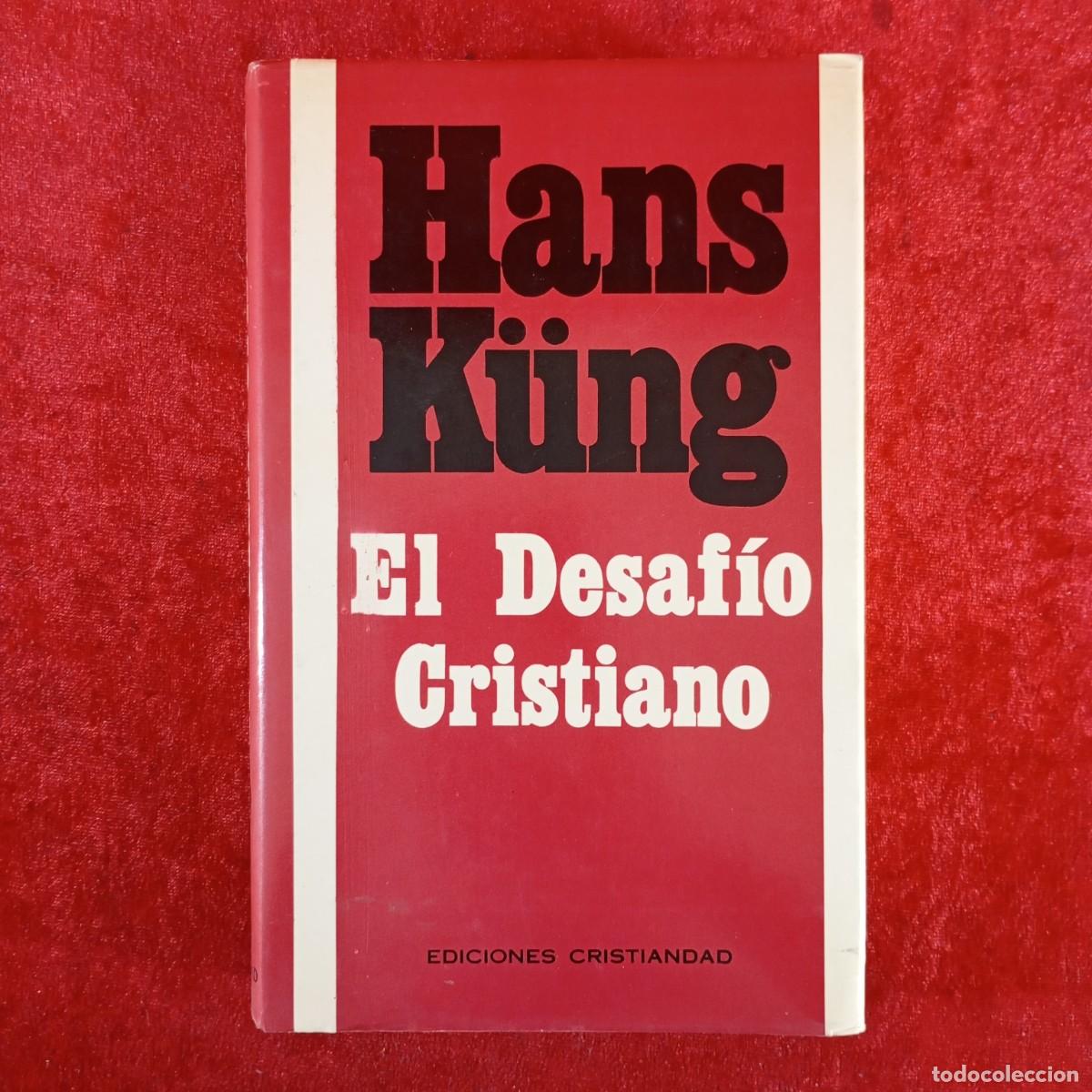 Libros de segunda mano: HANS K&Uuml;NG - EL DESAF&Iacute;O CRISTIANO - EDICIONES CRISTIANDAD - 1982 / 5037