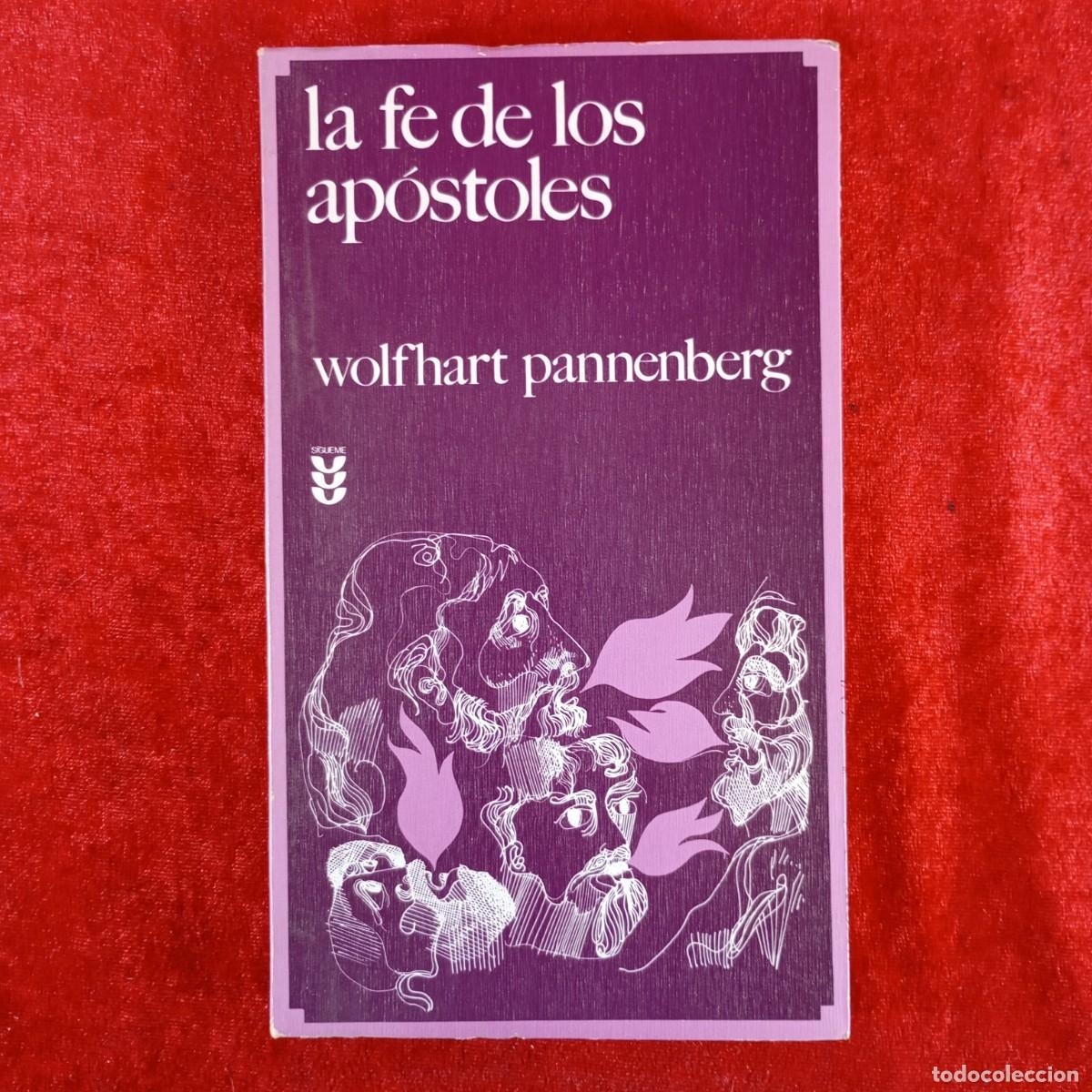 Libros de segunda mano: LA FE DE LOS AP&Oacute;STOLES - WOLFHART PANNENBERG - SIGUEME / 5038