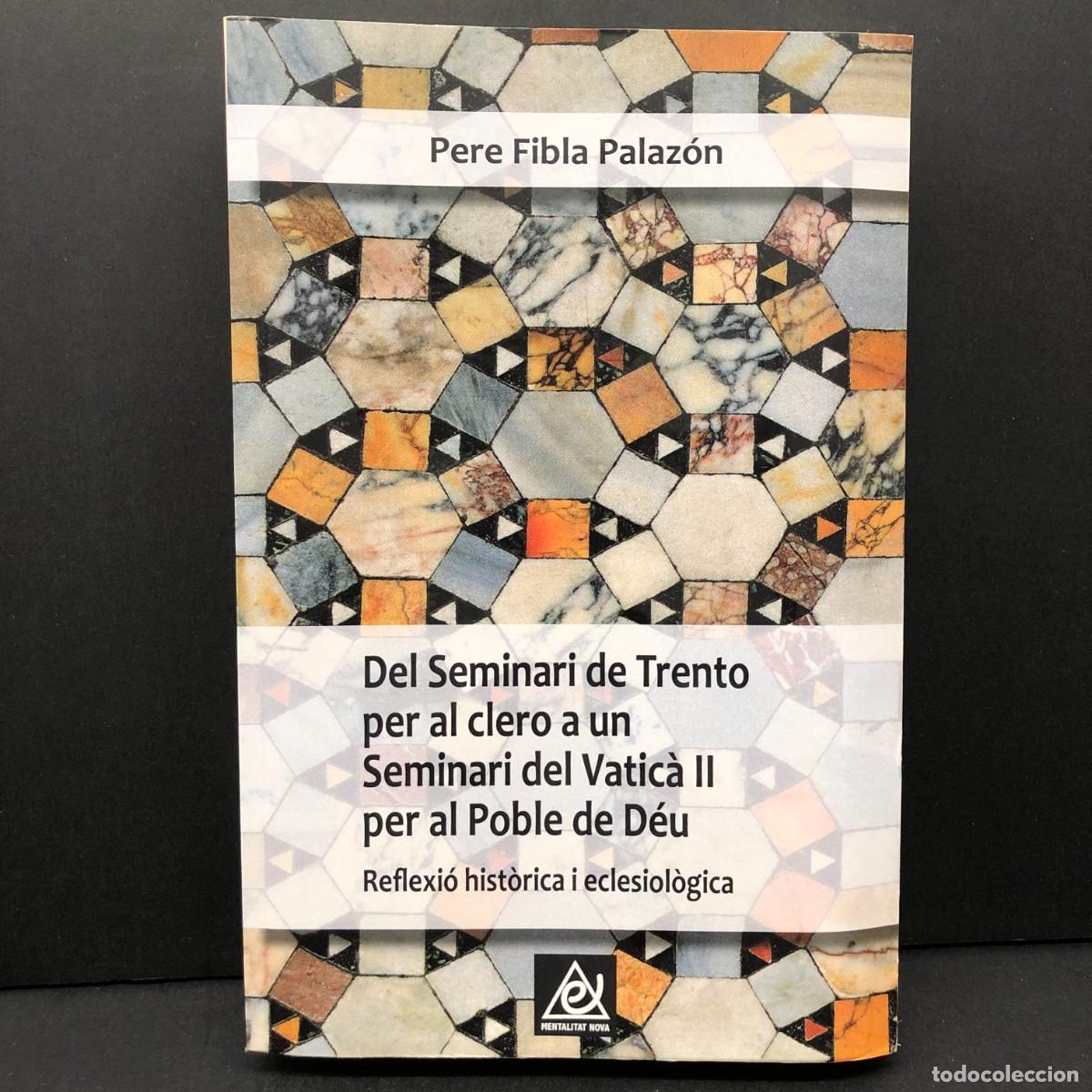 Libros de segunda mano: DEL SEMINARIO DE TRENTO PER AL CLERO A UN SEMINARI DEL VATIC&Agrave; II PER AL POBLE DE D&Eacute;U - PERE / 5136