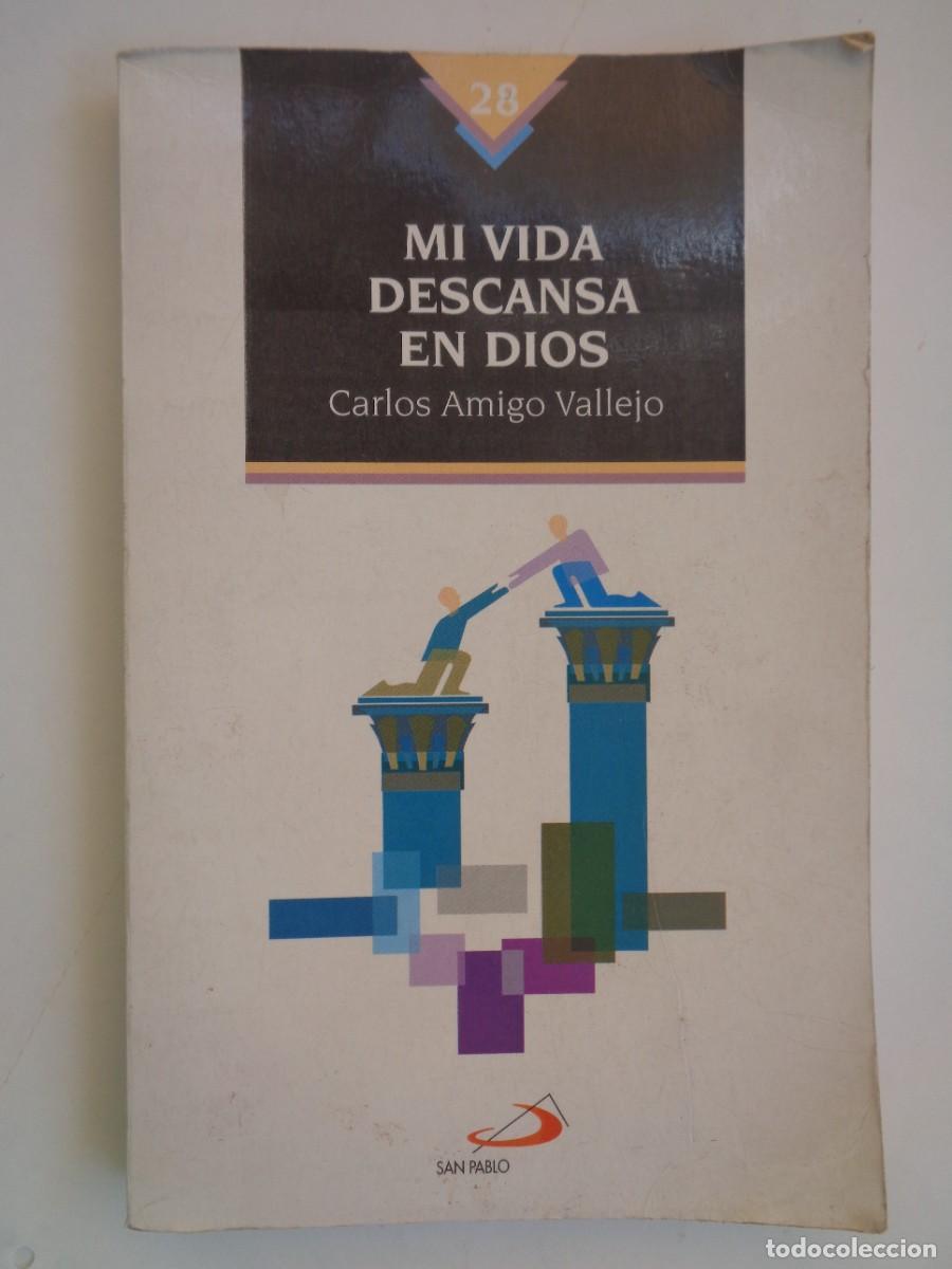 Libros de segunda mano: MI VIDA DESCANSA EN DIOS, POR CARLOS AMIGO ( ARZOBISPO DE SEVILLA ). DEDICADO Y FIRMADO POR &Eacute;L. 1995