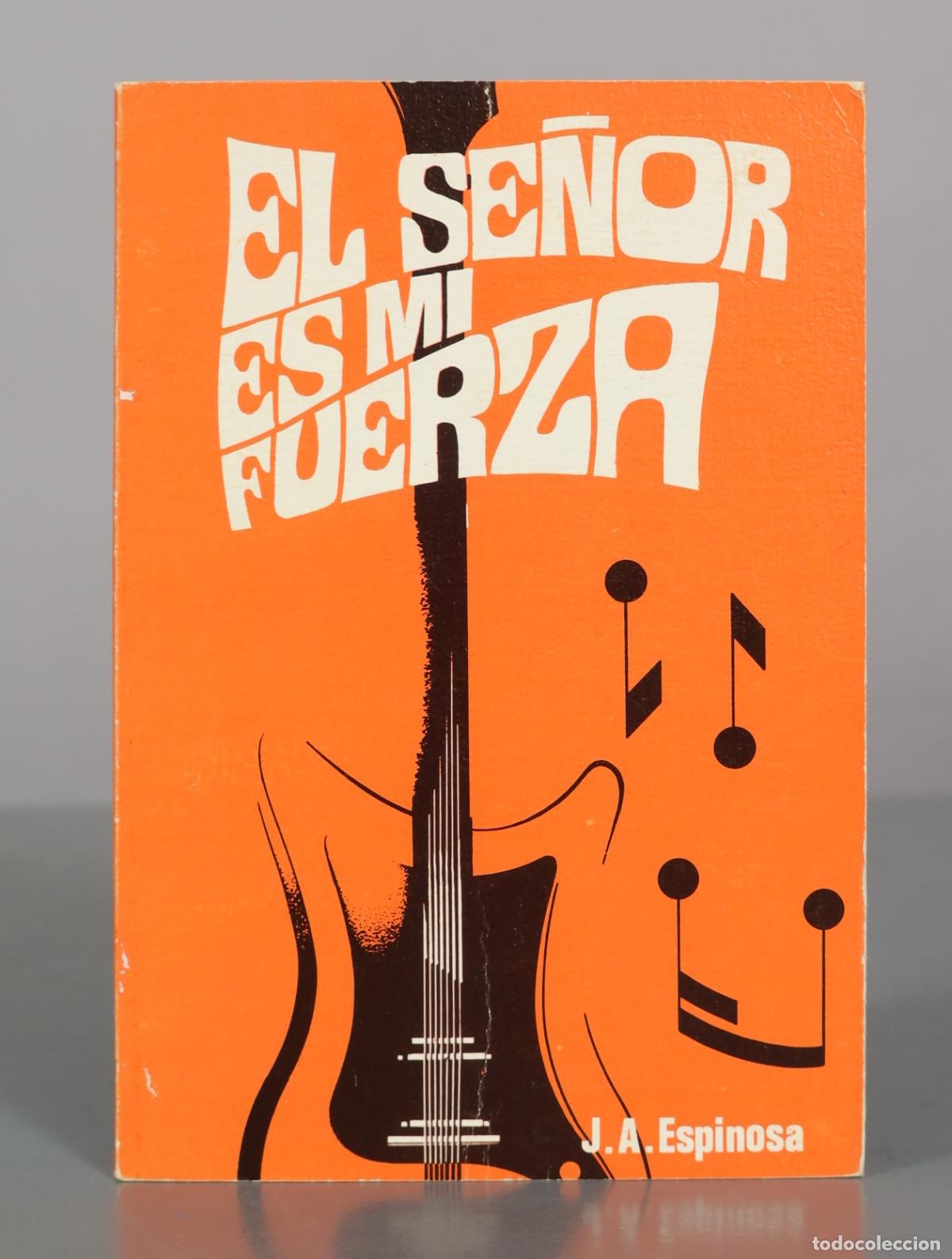 Libros de segunda mano: El Se&ntilde;or es mi fuerza - Juan Antonio Espinosa