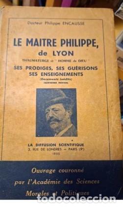 Libros de segunda mano: Le Maitre Philippe, de Lyon: Thaumaturge Et Homme de Dieu. Philippe Encausse, 1955