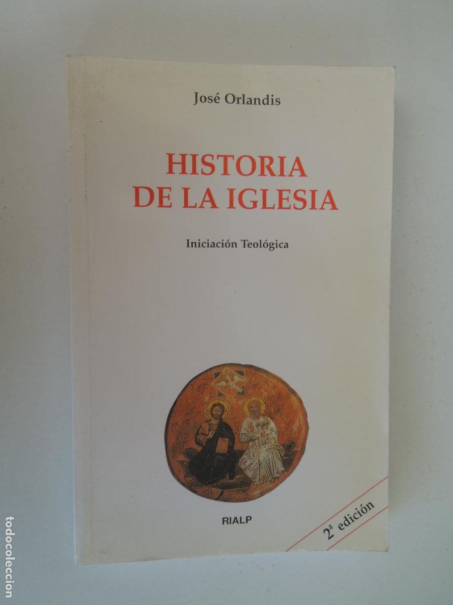 Libros de segunda mano: HISTORIA DE LA IGLESIA - JOS&Eacute; ORLANDIS - INICIACI&Oacute;N TEOL&Oacute;GICA - EDICIONES RIALP 2002.