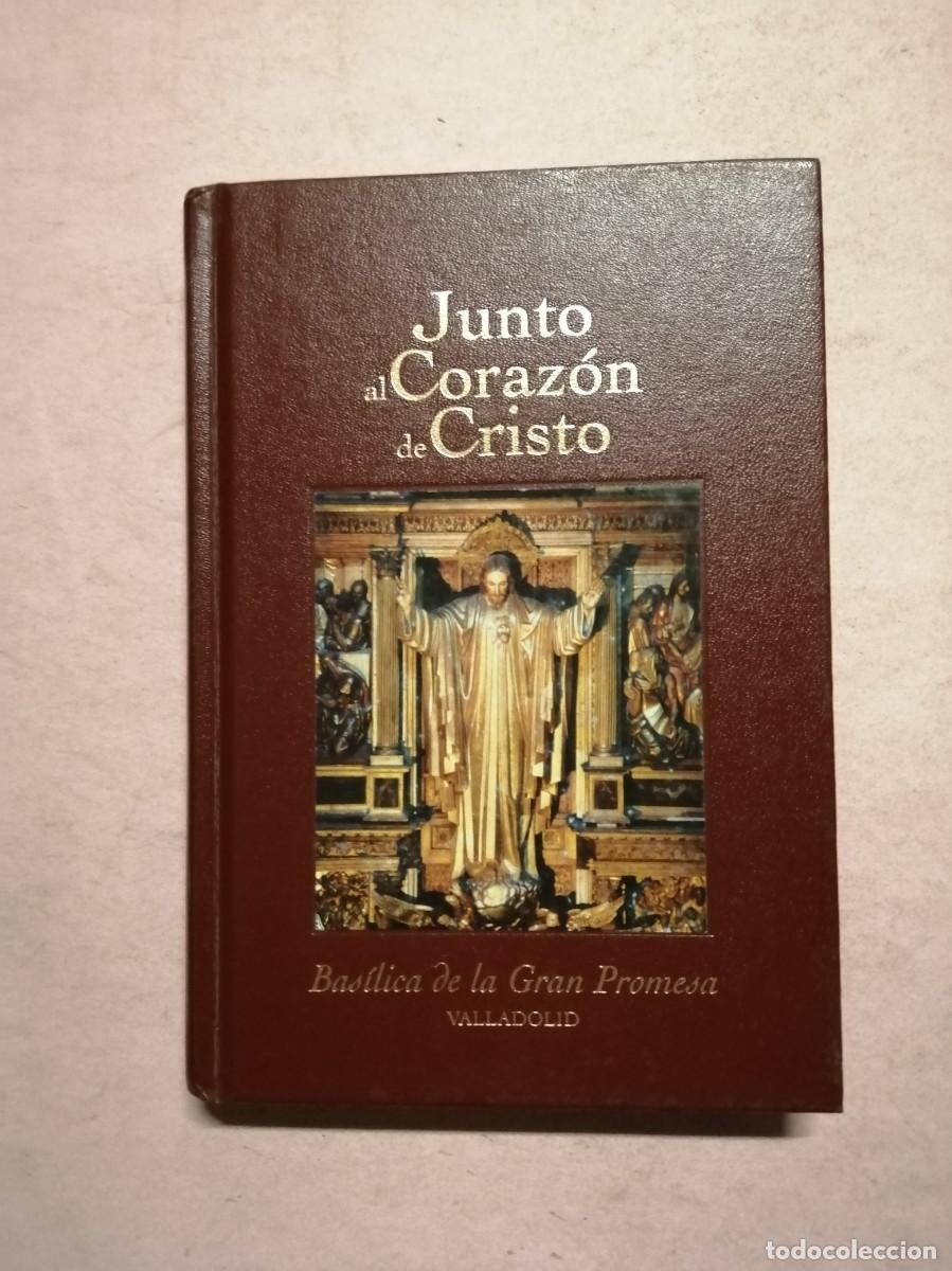 Libros de segunda mano: JUNTO AL CORAZON DE CRISTO. BASILICA DE LA GRAN PROMESA, VALLADOLID