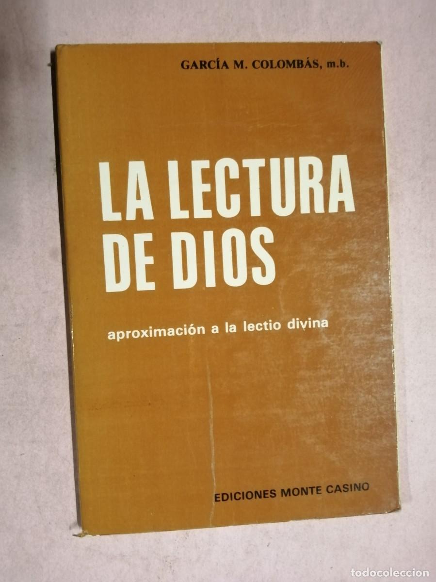 Libros de segunda mano: LA LECTURA DE DIOS. APROXIMACION A LA LECTIO DIVINA (GARCIA M. COLOMBAS)