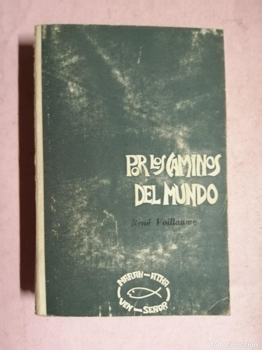 Libros de segunda mano: POR LOS CAMINOS DEL MUNDO (RENE VOILLAUME)