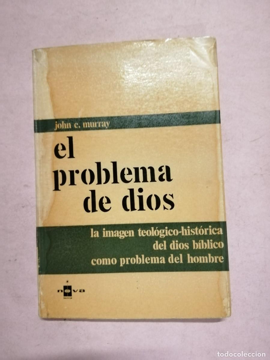 Libros de segunda mano: EL PROBLEMA DE DIOS (JOHN C. MURRAY)