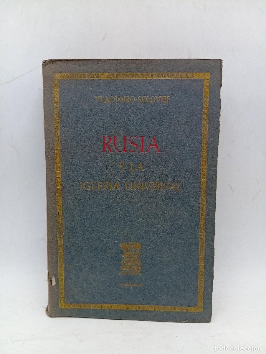Libros de segunda mano: RUSIA Y LA IGLESIA UNIVERSAL. VLADIMIRO SOLOVIEF. SOL Y LUNA. E.P.E.S.A. 1946. PAGS : 425.