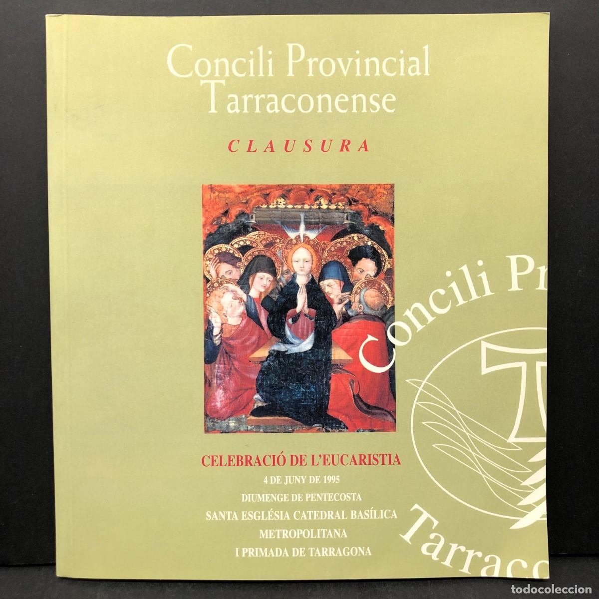 Libros de segunda mano: CONCILI PROVINCIAL TARRACONENSE - CLAUSURA - CELEBRACI&Oacute; DE L'EUCARISTIA - 1995 / 5541