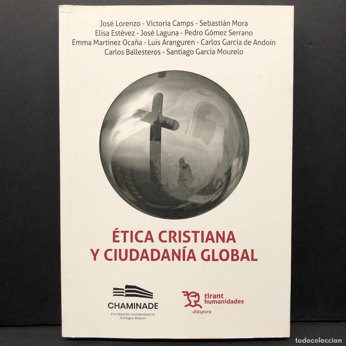 Libros de segunda mano: &Eacute;TICA CRISTIANA Y CIUDADAN&Iacute;A GLOBAL - TIRANT HUMANIDADES - CHAMINADE / 5680