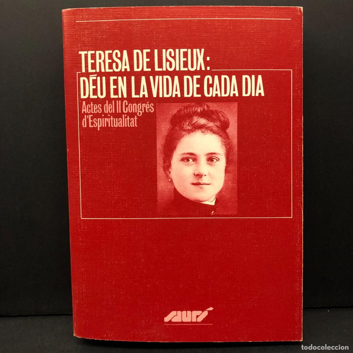 Libros de segunda mano: TERESA DE LISIEUX - D&Eacute;U EN LA VIDA DE CADA DIA - SAUR&Iacute; / 5705