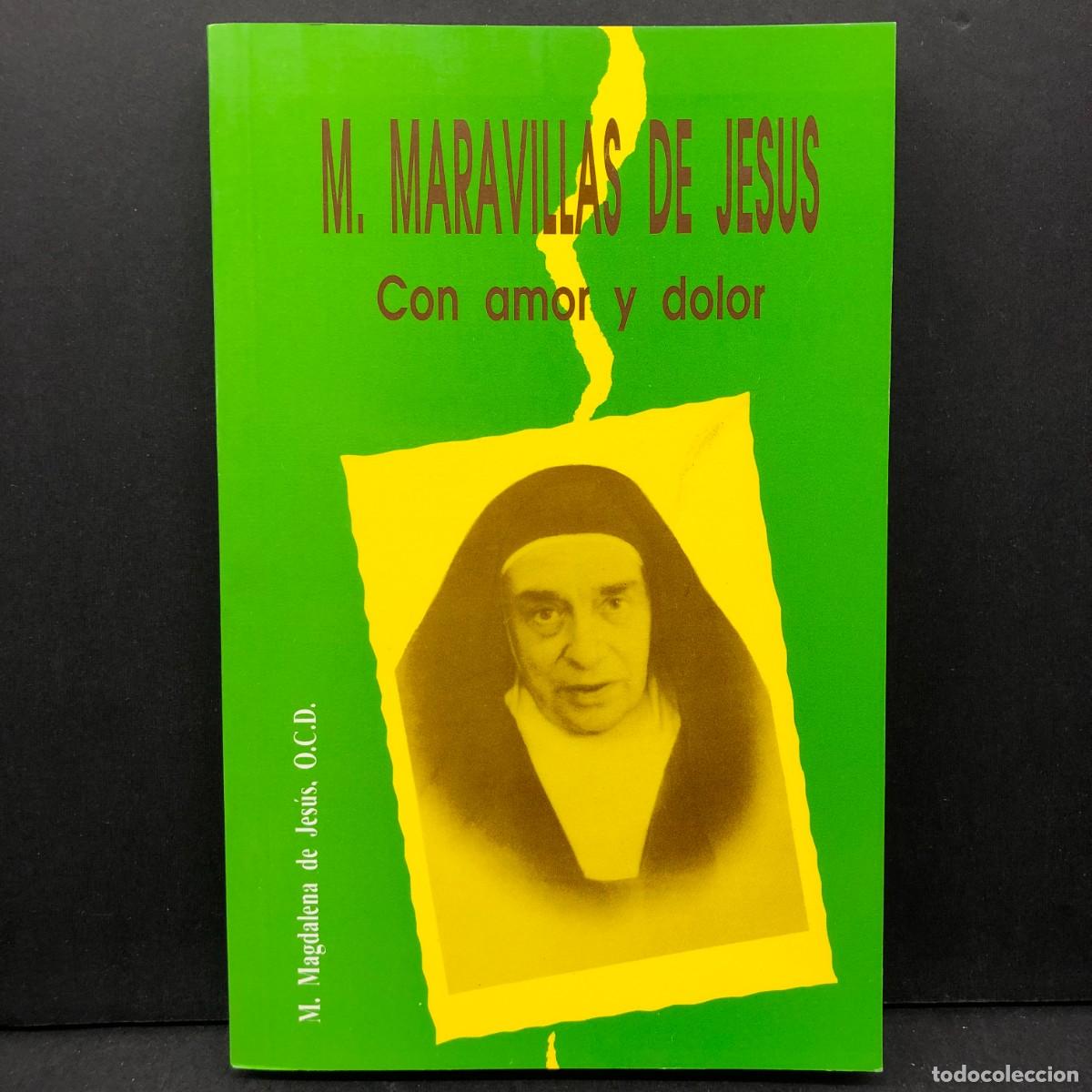 Gebrauchte B&uuml;cher: M. MARAVILLAS DE JESUS - CON AMOR Y DOLOR - M. MAGDALENA DE JES&Uacute;S O.C.D. / 5721
