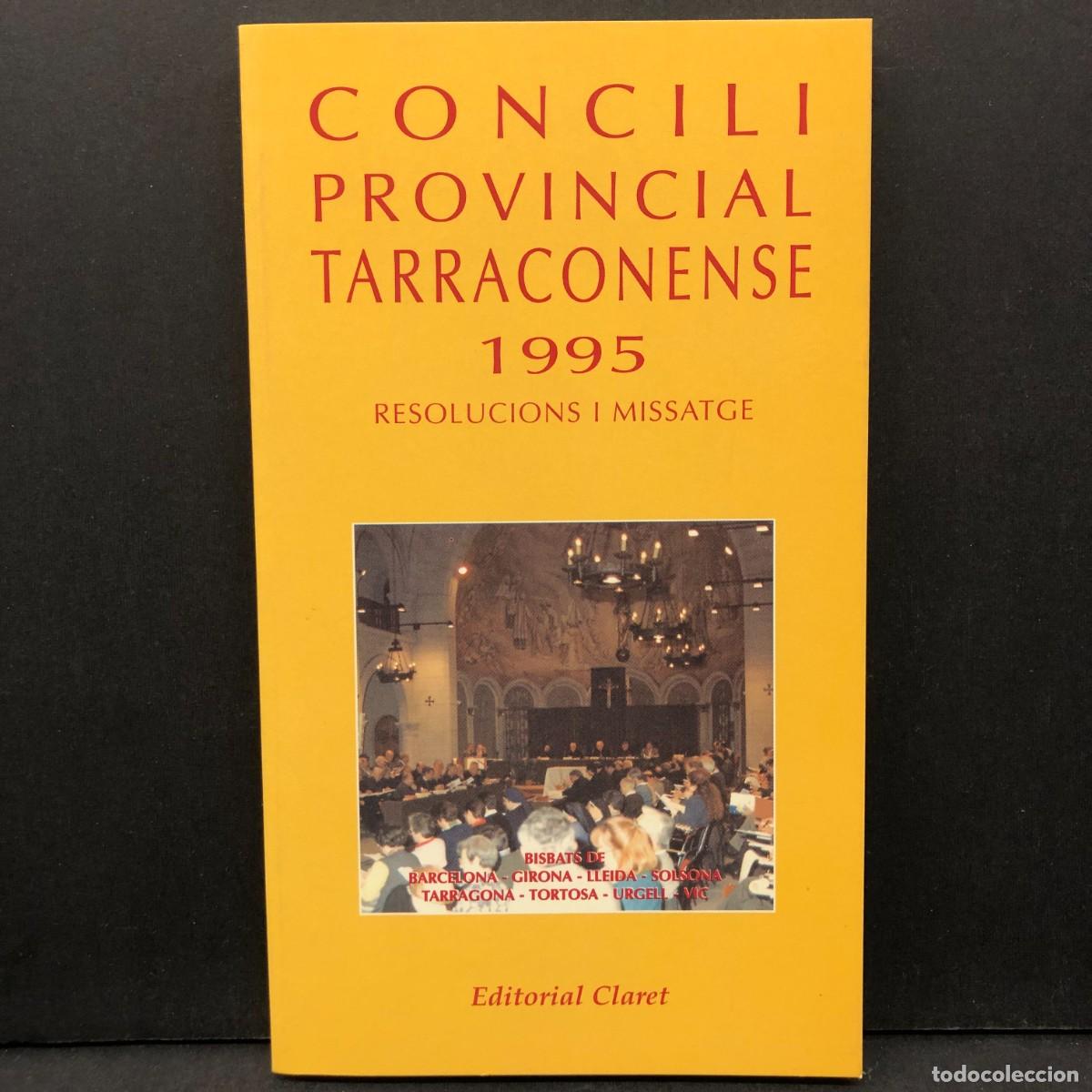 Libros de segunda mano: CONCILCONCILI PROVINCIAL TARRACONENSE - 1995 - RESOLUCIONS I MISSATGE - CLARET / 5729