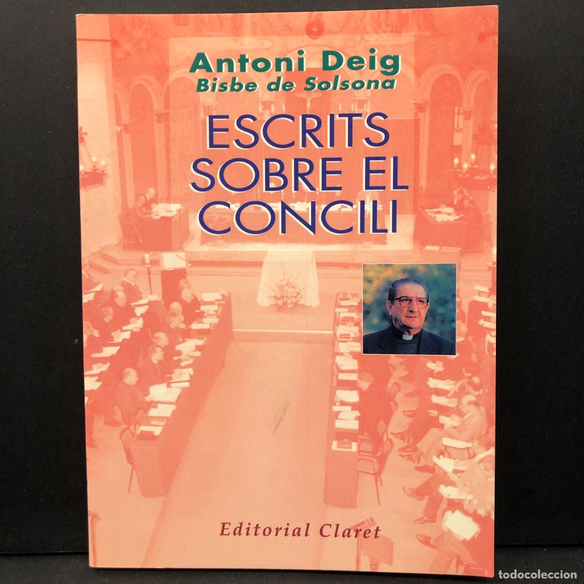 Gebrauchte B&uuml;cher: ANTONI DEIG - BISBE DE SOLSONA - ESCRITS SOBRE EL CONCILI - EDITORIAL CLARET / 5732