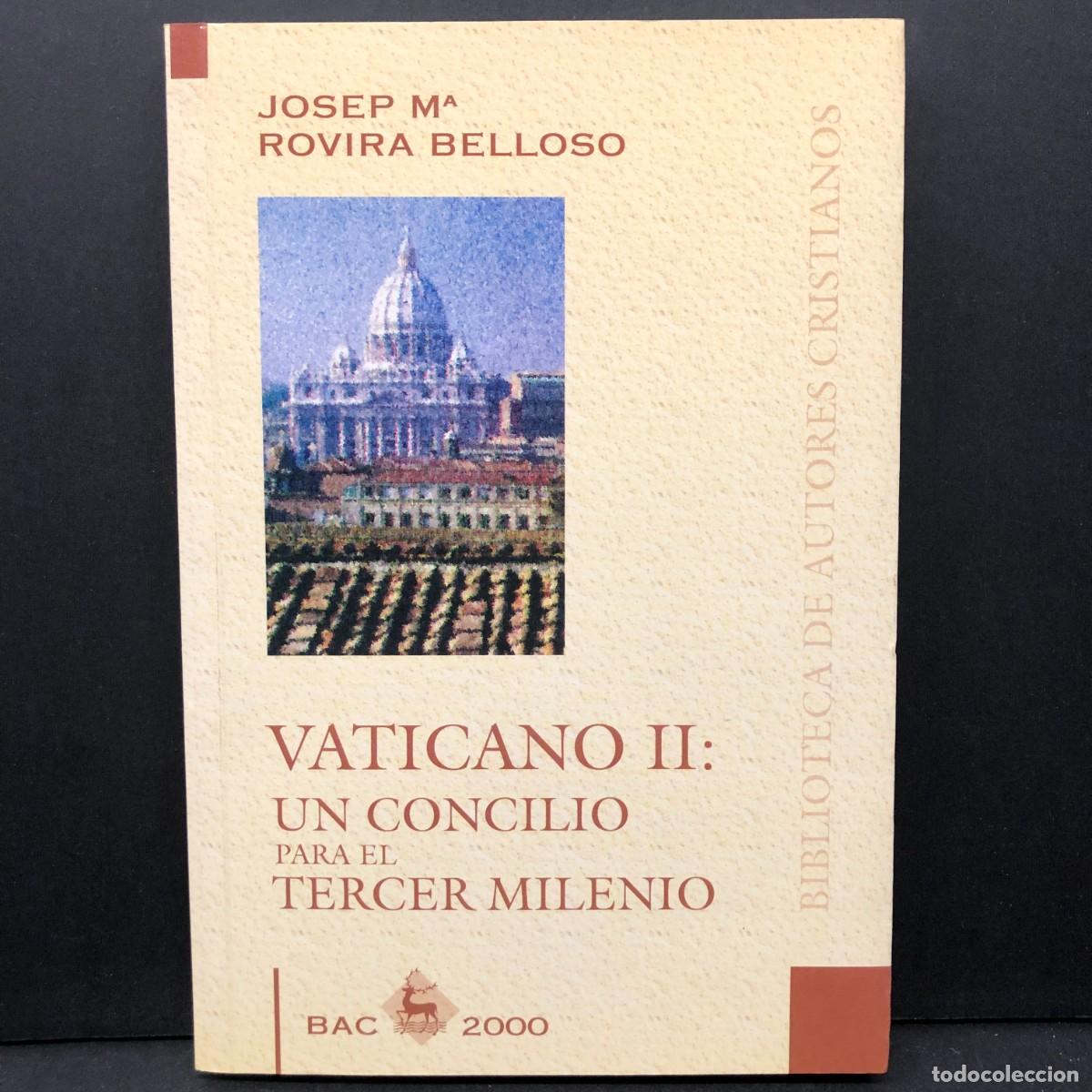 Libros de segunda mano: VATICANO II - UN CONCILIO PARA EL TERCER MILENIO - BAC 2000 - JOSEP M&ordf; ROVIRA BELLOSO / 5735