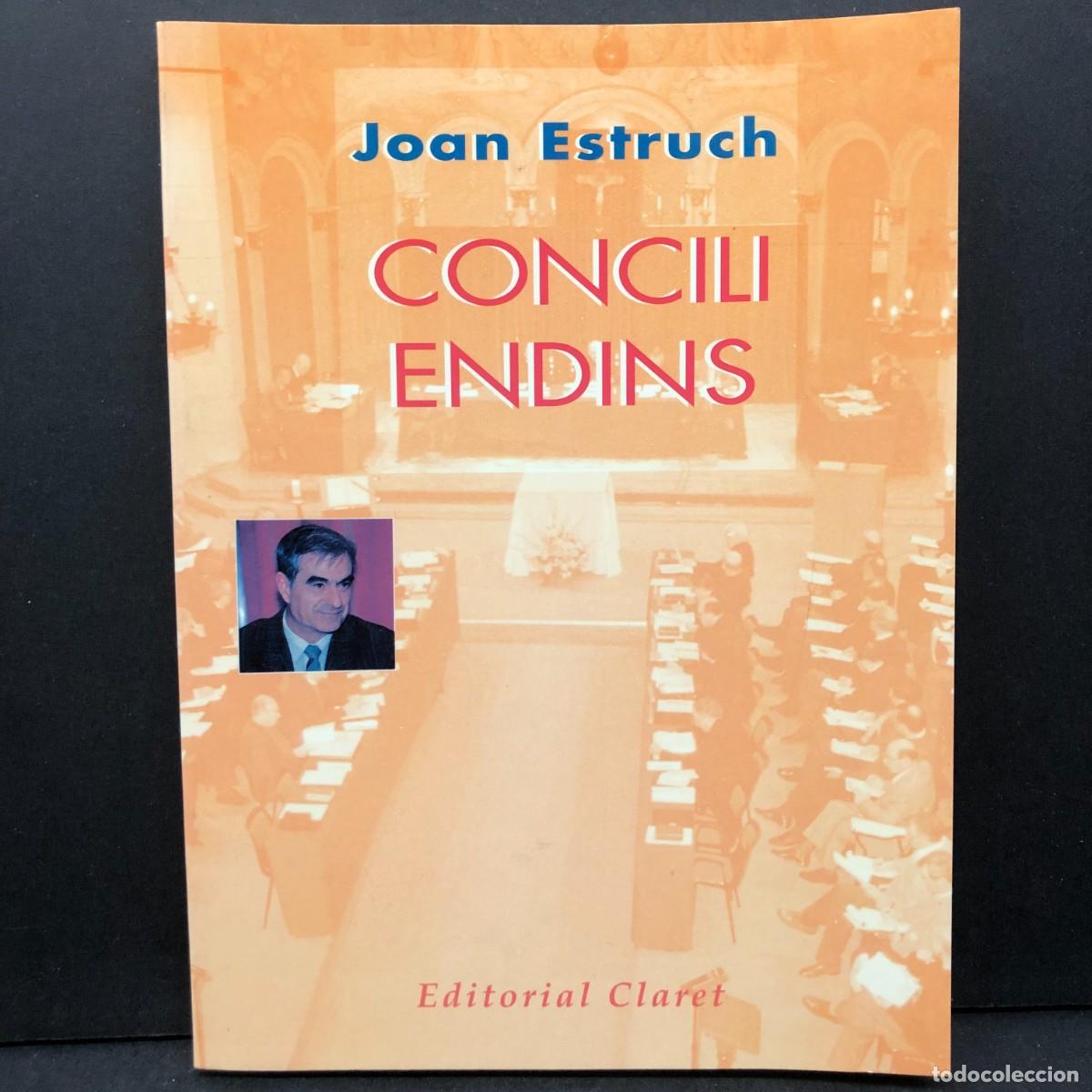 Libros de segunda mano: JOAN ESTRUCH - CONCILI ENDINS - EDITORIAL CLARET / 5743