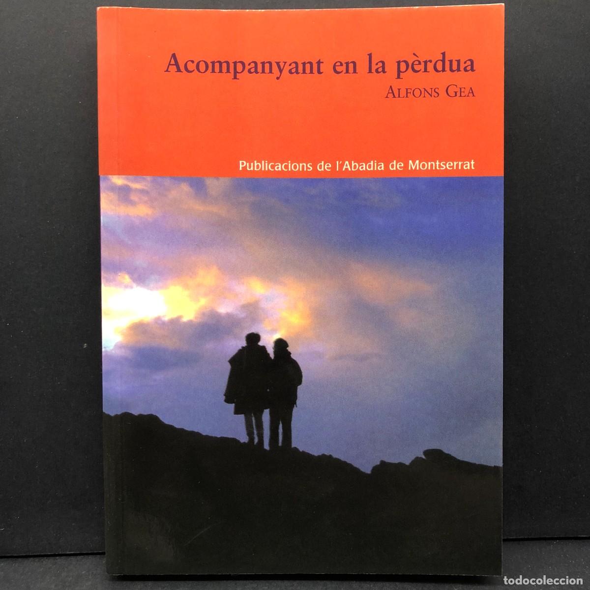 Libros de segunda mano: ACOMPANYANT EN LA P&Egrave;RDUA - ALFONS GEA - ABADIA DE MONTSERRAT / 5749