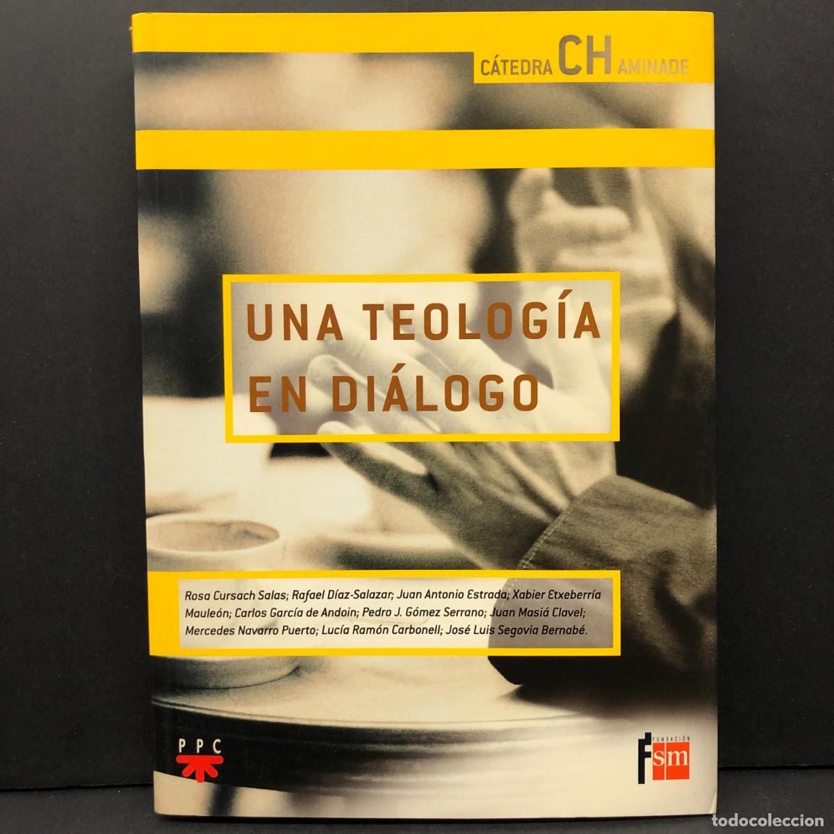 Libros de segunda mano: UNA TEOLOG&Iacute;A EN DI&Aacute;LOGO - C&Aacute;TEDRA CHAMINADE - SM - PPC / 5770