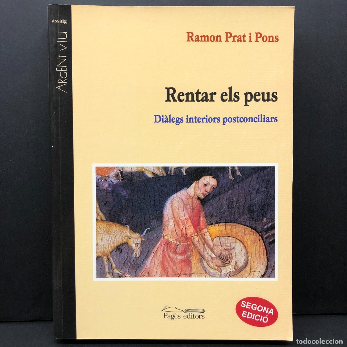 Libros de segunda mano: RENTAR ELS PEUS - DI&Agrave;LEGS INTERIORS POSTCONCILIARS - RAMON PRAT I PONS - PAG&Egrave;S EDITORS / 5776