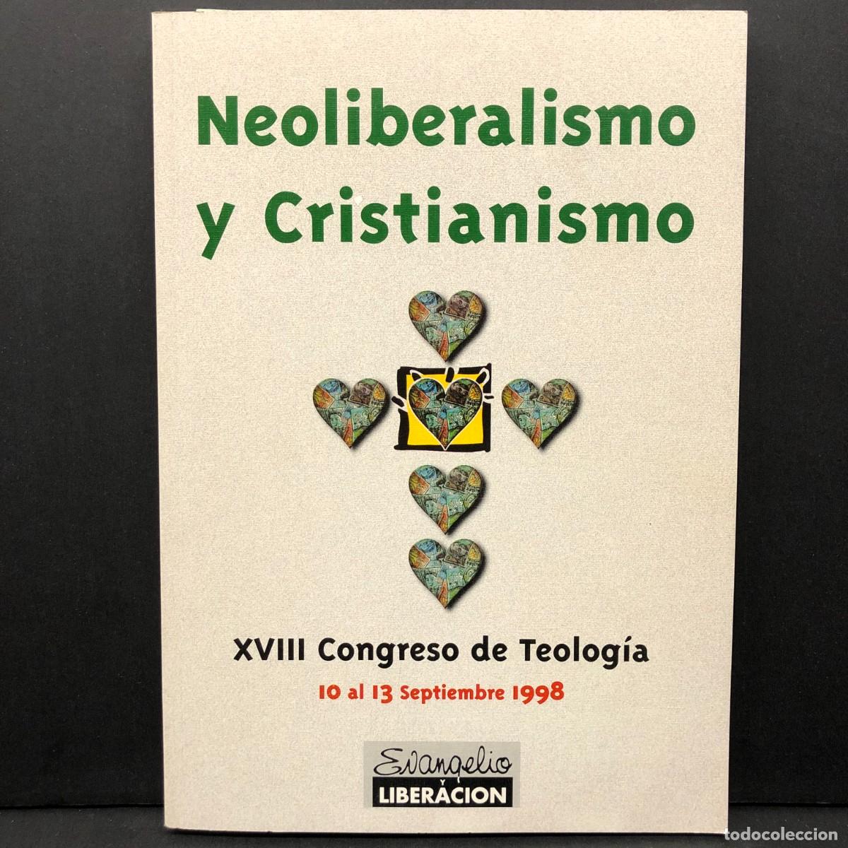 Libros de segunda mano: NEOLIBERALISMO Y CRISTIANISMO - XVIII CONGRESO DE TEOLOG&Iacute;A - 1998 / 5788