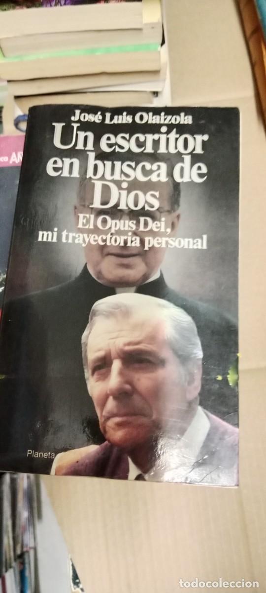 Libros de segunda mano: Jos&eacute; Luis Olaizola Un escritor en busca de Dios El Opus Dei, mi trayectoria personal LIBRO C-333