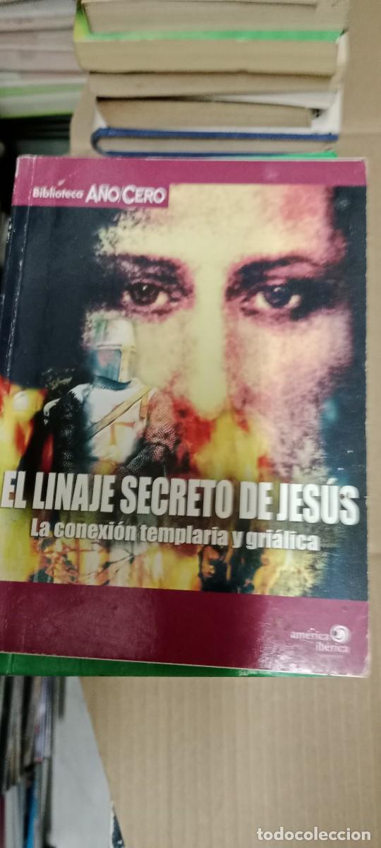 Libros de segunda mano: El linaje secreto de Jes&uacute;s: la conexi&oacute;n templaria y gri&aacute;lica LIBRO C-333