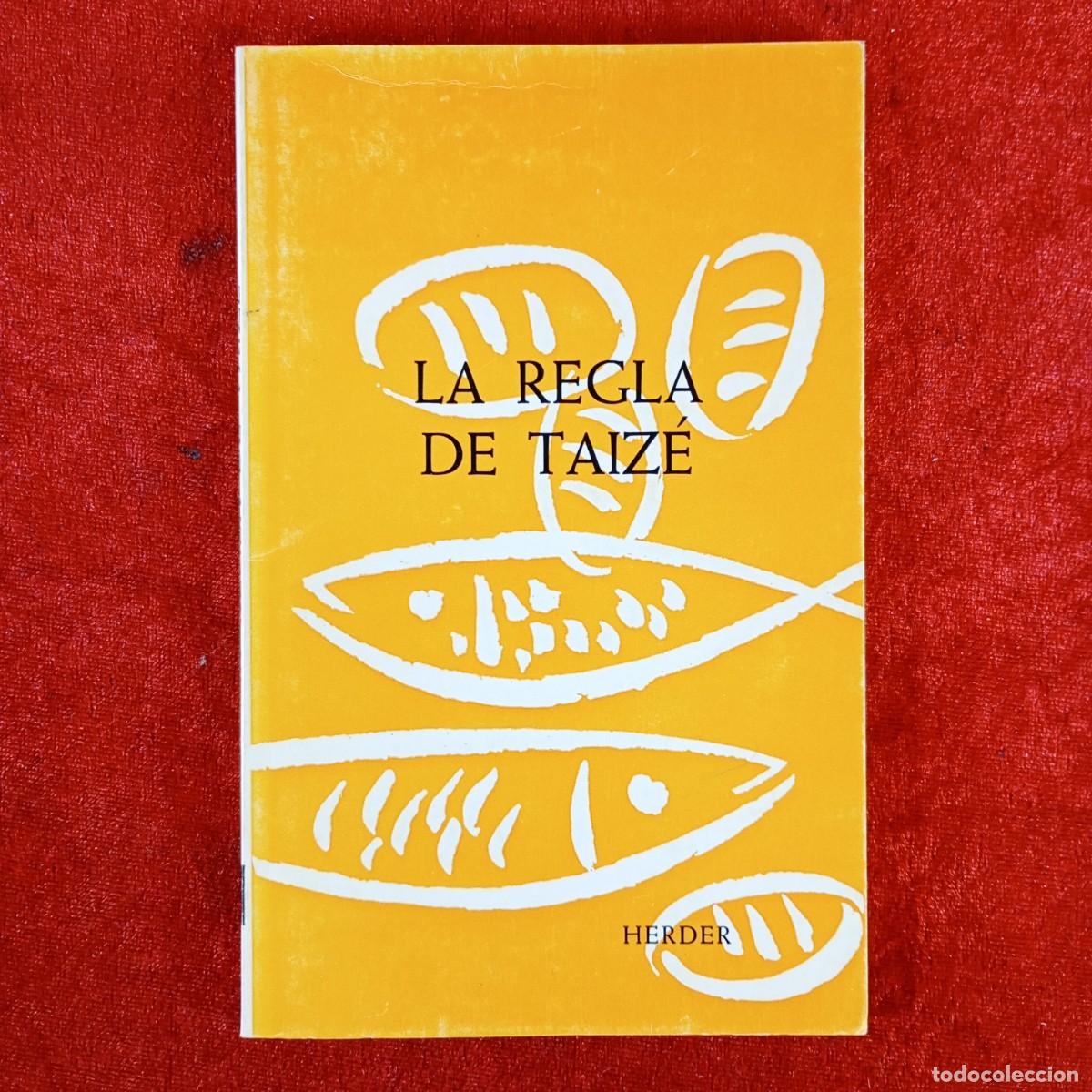 Libros de segunda mano: LA REGLA DE TAIZ&Eacute; - HERMANO ROGER - EDITORIAL HERDER - 1978 / 5846