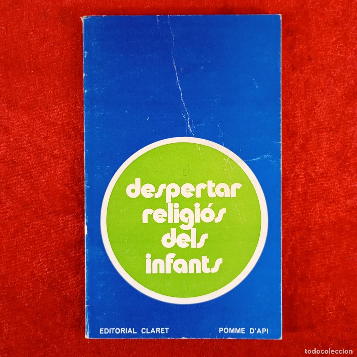 Libros de segunda mano: DESPERTAR RELIGI&Oacute;S DELS INFANTS - POMME D'API - EDITORIAL CLARET - 1981 / 5853