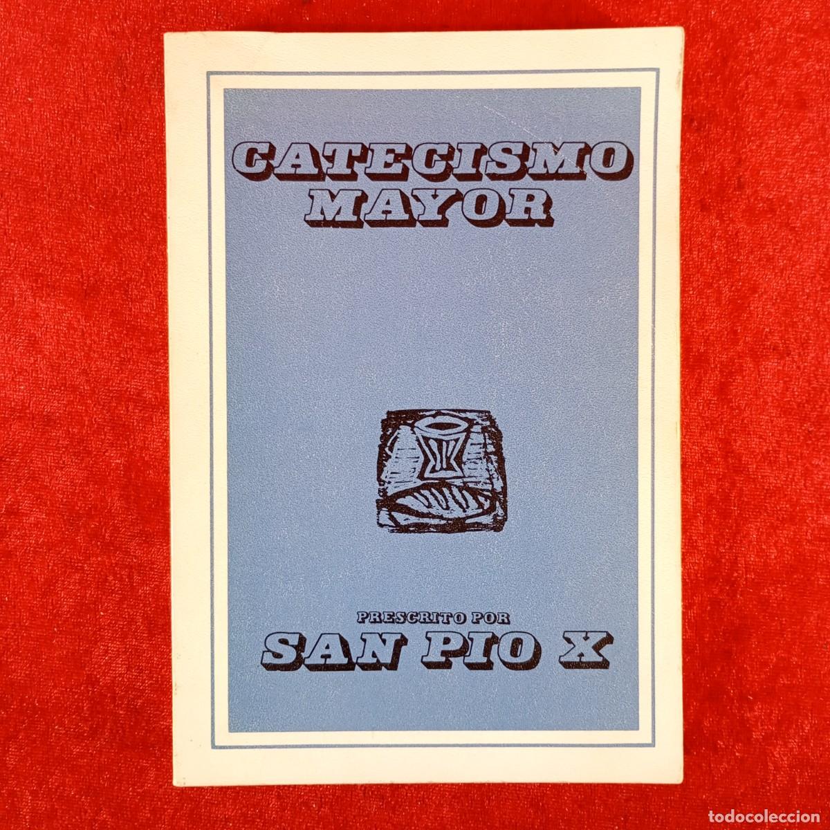 Libros de segunda mano: CATECISMO MAYOR - SAN PIO X - EDITORIAL MAGISTERIO ESPA&Ntilde;OL - 1973 / 5862
