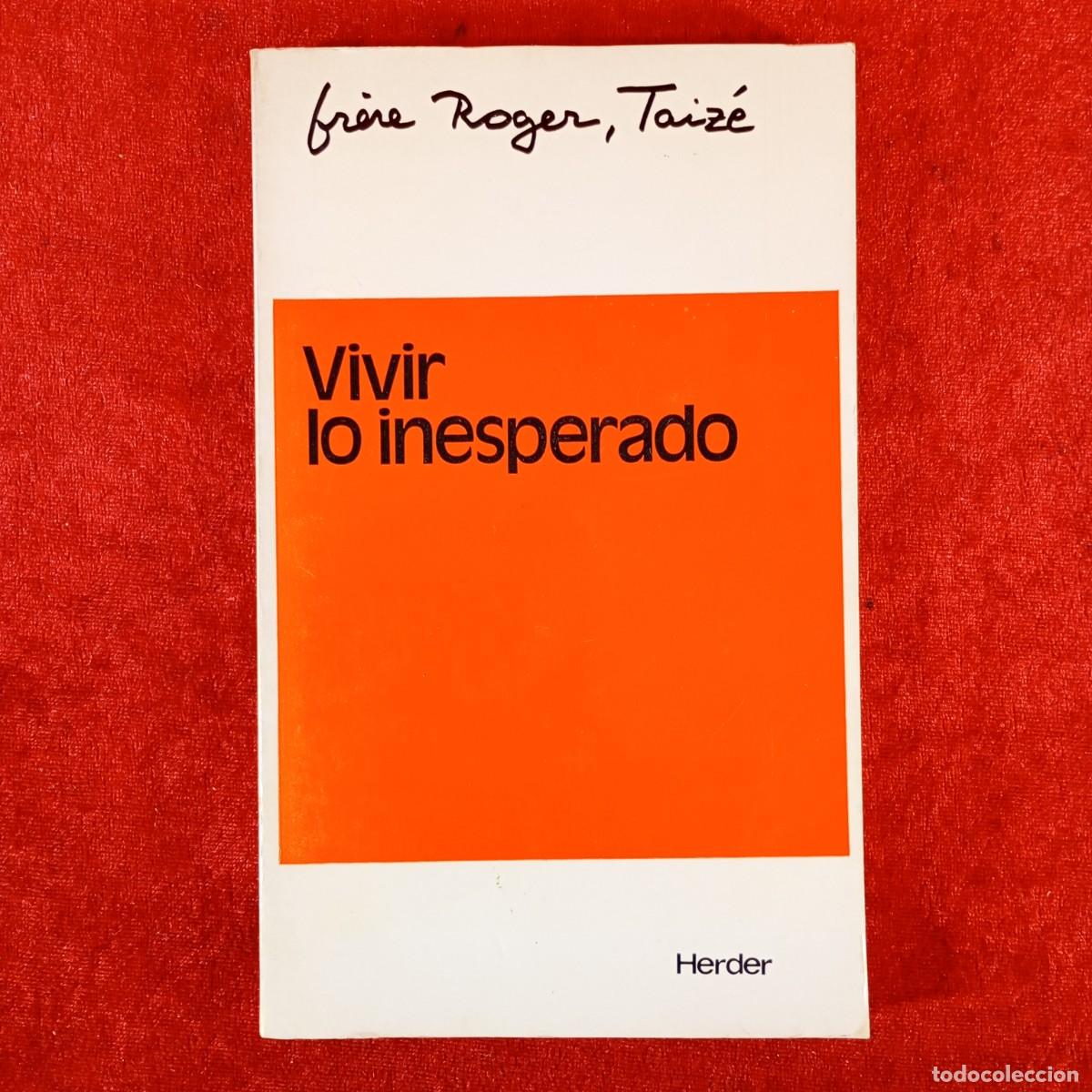 Livres d'occasion: VIVIR LO INESPERADO - FR&Egrave;RE ROGER, TAIZ&Eacute; - EDITORIAL HERDER - 1978 / 5863