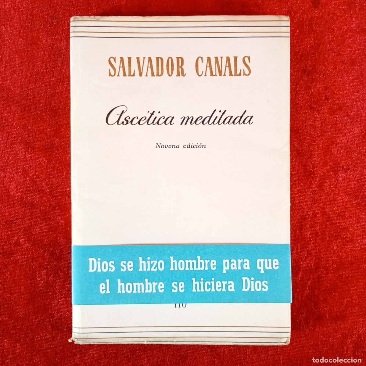 Livres d'occasion: ASCETICA MEDITADA - SALVADOR CANALS - EDICIONES RIALP - 1972 / 5866