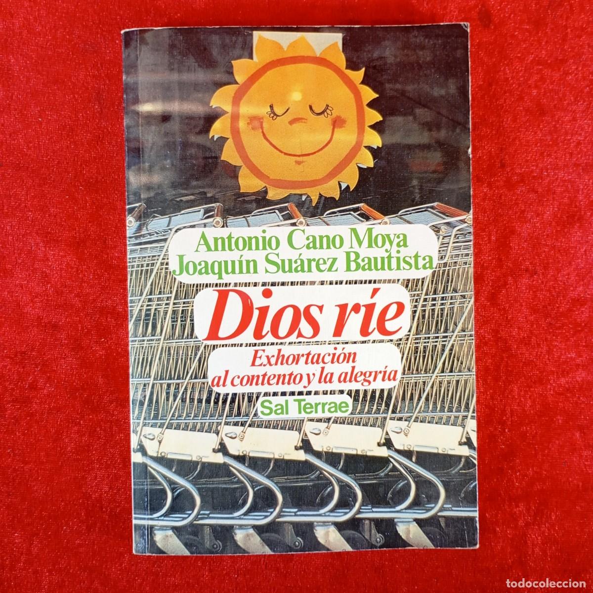 Libros de segunda mano: DIOS R&Iacute;E, EXHORTACI&Oacute;N AL CONTENTO Y LA ALEGR&Iacute;A - A. CANO MOYA, J. SU&Aacute;REZ BAUTISTA -SAL TERRAE / 5869