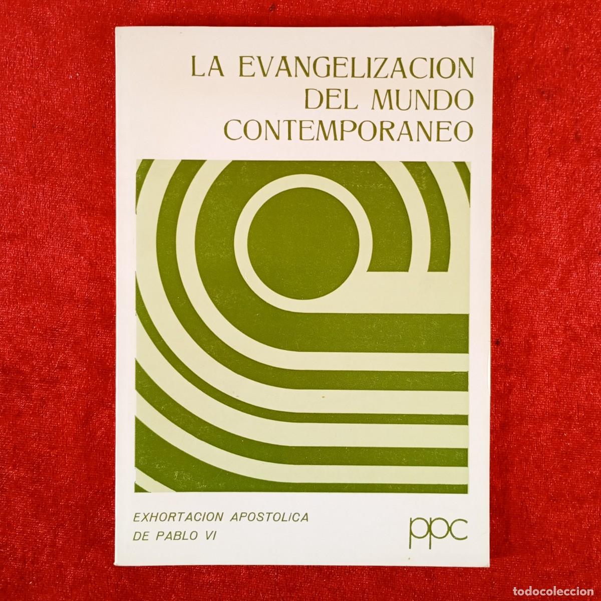 Libros de segunda mano: LA EVANGELIZACION DEL MUNDO CONTEMPORANEO - EXHORTACION APOSTOLICA DE PABLO VI - PPC - 1983 / 5873