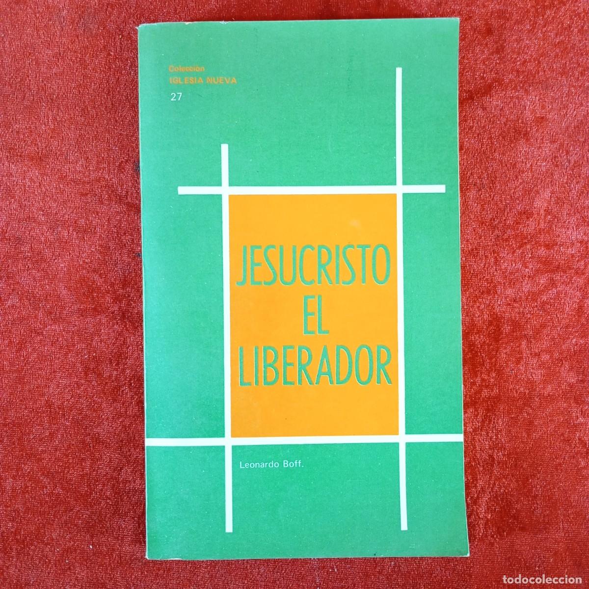 Libros de segunda mano: JESUCRISTO EL LIBERADOR - LEONARDO BOFF. - INDO-AMERICAN PRESS SERVICE - 1977 / 5874