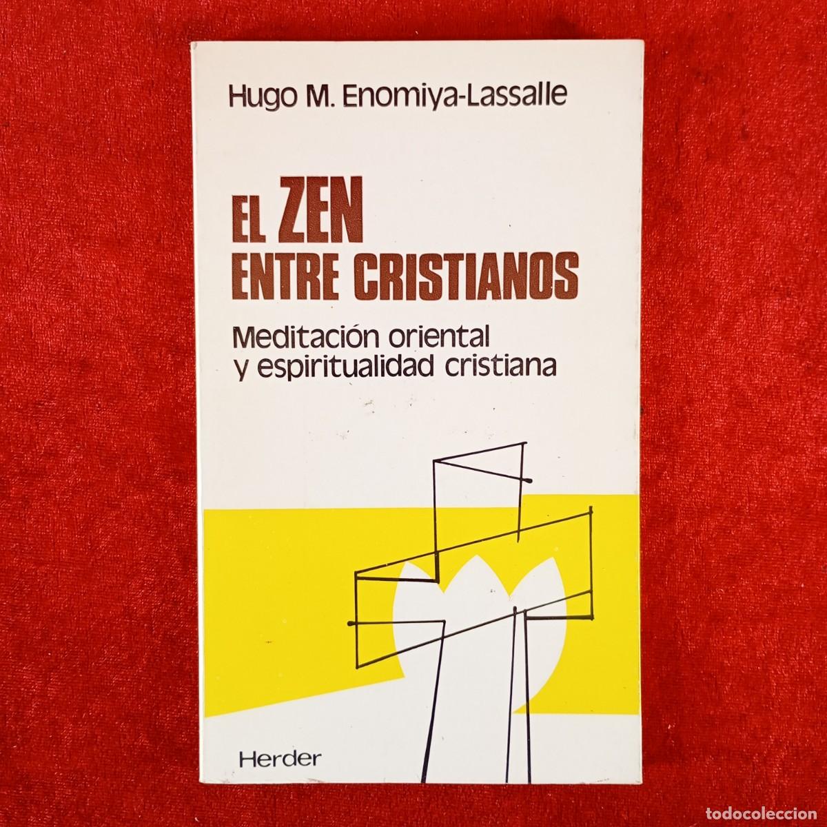 Libros de segunda mano: EL ZEN ENTRE CISTIANOS - HUGO M. ENOMIYA-LASSALLE - EDITORIAL HERDER - 1980 / 5876